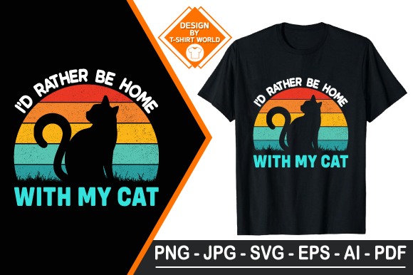 I D Rather Be Home with My Cat T-shirt