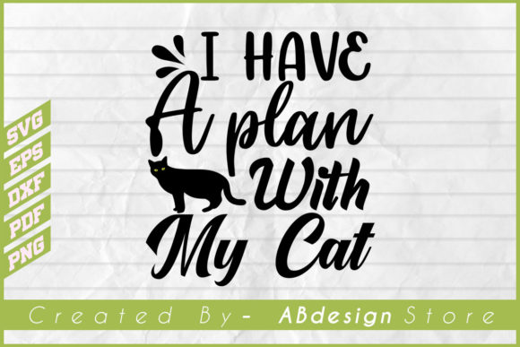 I Have a Plan with My Cat T Shirt Design